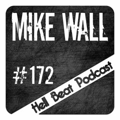 Mike Wall - Hell Beat Podcast #172