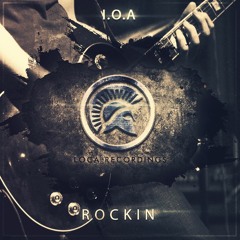 I.O.A - Rockin (OUT NOW!)