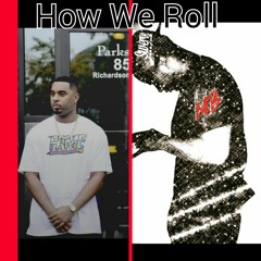 How We Roll (Feat.Chaz King)[1]