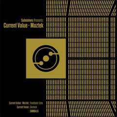 Current Value & Maztek - Feedback Echo (Subsistenz)