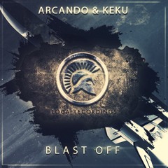 Arcando & KEKU - Blast Off (OUT NOW!)