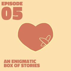 05 - An Enigmatic Box of Stories (feat. cpl_crud & TheHivemind)