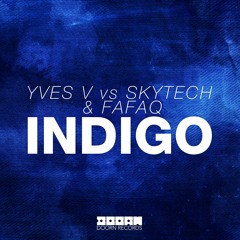 Yves V vs Skytech & Fafaq - Indigo