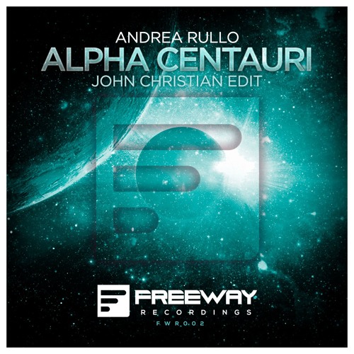 Andrea Rullo - Alpha Centauri (John Christian Edit)[OUT NOW]