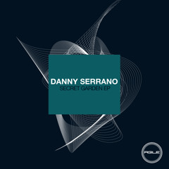 Danny Serrano - Secret Garden (Original Mix)