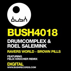 Drumcomplex & Roel Salemink - Brown Pills (Felix Kröcher Remix) [Bush Records]