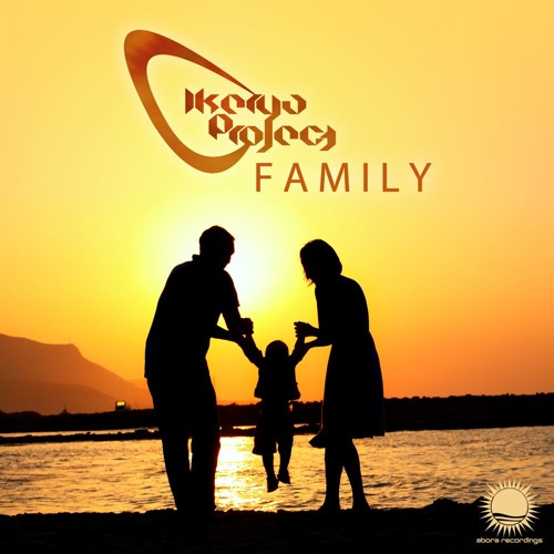 Ikerya Project - Family (Original Mix) [Abora Recordings]