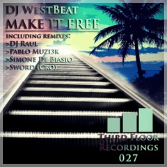 DJ WestBeat - Make It Free (Pablo Muzi3k Remix)