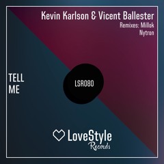 Kevin Karlson, Vicent Ballester - Call On You (Original Mix) LOVESTYLE *OUT NOW*