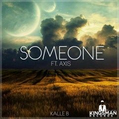 KalleB - Someone (Available on iTunes and Spotify)