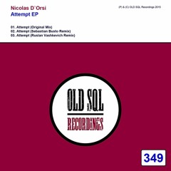 Nicolas DOrsi - Attempt (Sebastian Busto Remix) [OLD SQL Recordings] (Preview)