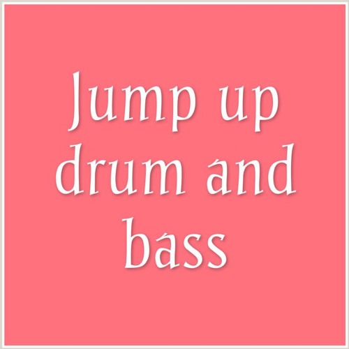 Stream Meg taylor Listen to Jump up drum and bass playlist online for