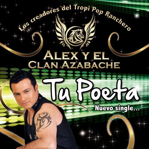 Stream 3. - TU POETA ALEX Y EL CLAN AZABACHE - MASTER ABRIL 2015 MP3 by  Alex Azabache | Listen online for free on SoundCloud