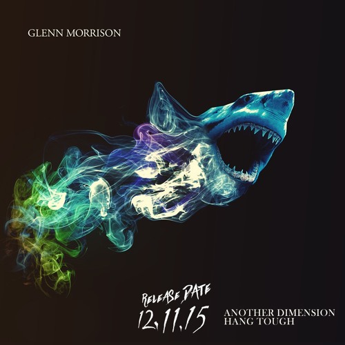 Glenn Morrison - Hang Tough Feat. John Harris
