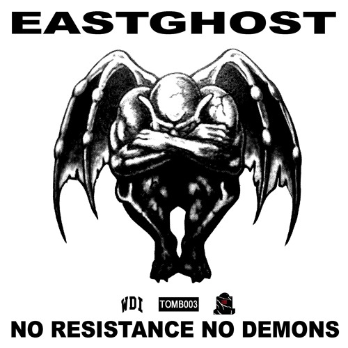 EASTGHOST - No Resistance No Demons