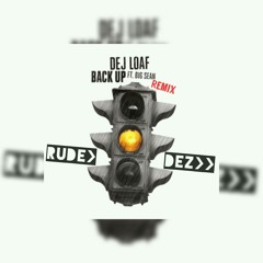 Dej Loaf -Back Up Ft Big Sean (JitMix)