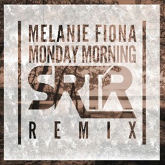 Melanie Fiona - Monday Morning (SRTR Remix)