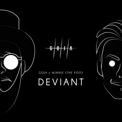 GOJA x WINNIE (the poo) - DEVIANT [TSS Premiere]