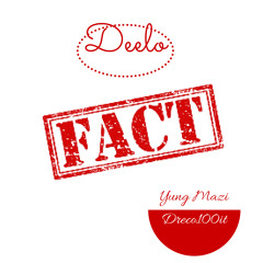 FACT (feat. Yung Mazi & Dreco100it)