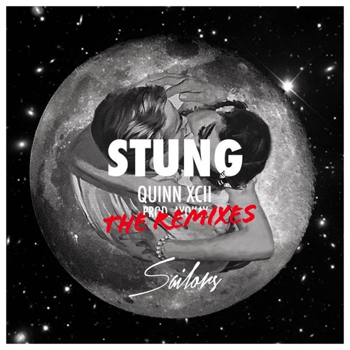 Quinn XCII - Stung (Sailors Remix)
