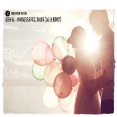 BEN K. - Wonderful Days (2015 edit) freeload
