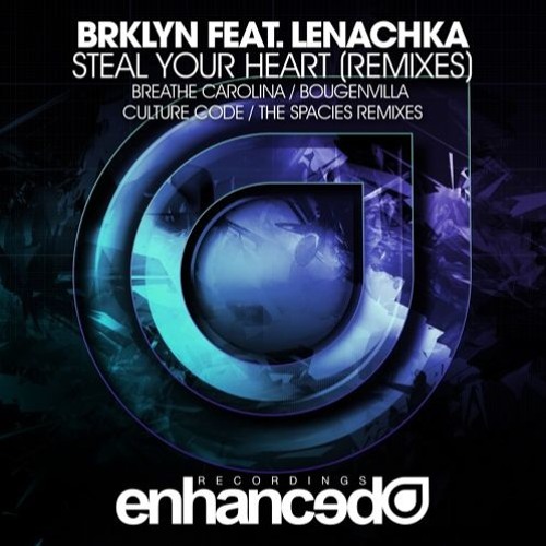 BRKLYN Feat. Lenachka - Steal Your Heart (Culture Code Remix)