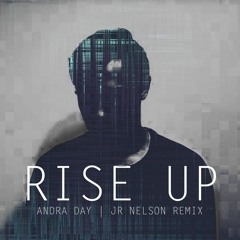 Andra Day - Rise Up (JR Nelson Remix)