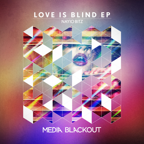 Nayio Bitz - Love Is Blind (Original Mix) | Media Blackout MBO061