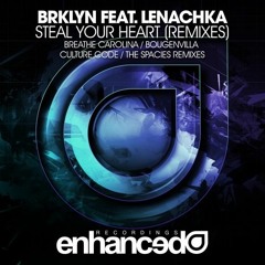 BRKLYN feat. Lenachka - Steal Your Heart (Bougenvilla Remix)[OUT NOW]