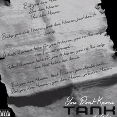 Tank You Don't Know (feat. Wale)