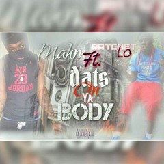Maham Ft Ratchet Lo - Dats On Ya Body