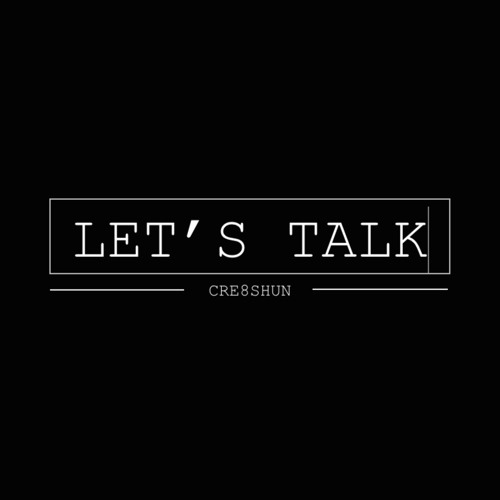 LET'S TALK (PUT UR PHONE DOWN)