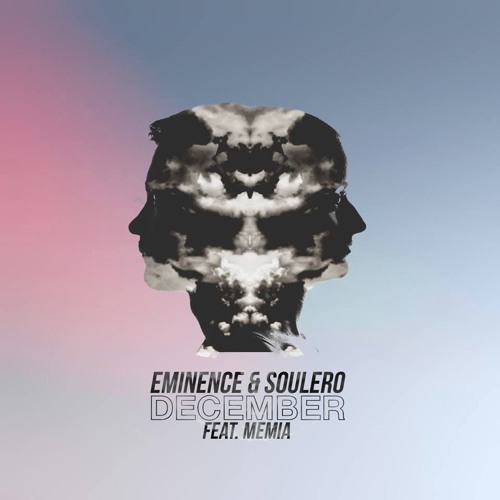 Eminence & Soulero - December (Ft. Memia)