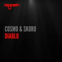 Cosmo & Skoro - Diablo (Original Mix) Out Now!