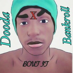 Dooda ft. OMB Bankroll-Bout it