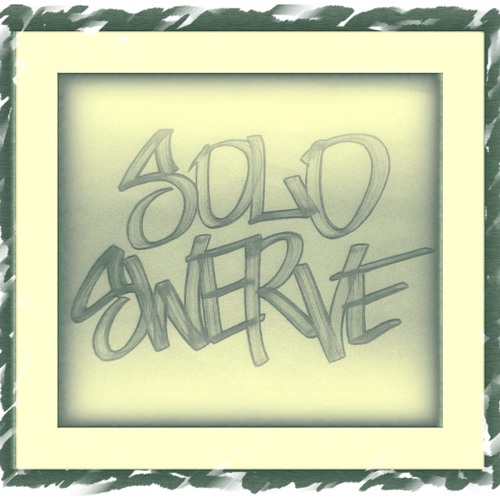 SOLO SWERVE ($100 EXCLUSIVE)