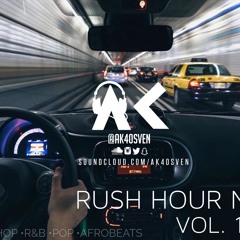 RUSH HOUR MIX VOL. 1 (Hip-Hop, R&B, Pop, Afrobeats)