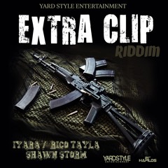 Extra Clip Riddim Instrumental/Version ▶Yardstyle Ent ▶Dancehall 2015