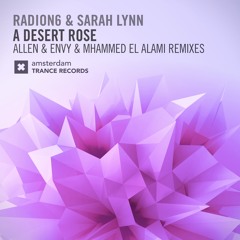 Radion6 & Sarah Lynn - A Desert Rose (Mhammed El Alami Remix)