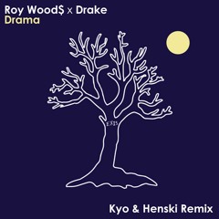 Roy Woods - Drama (Kayo & Henski Remix)