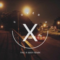 Find A Way (X / A Remix)