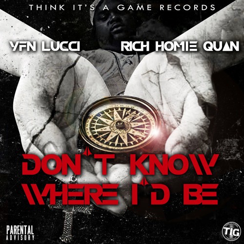 YFN Lucci x Rich Homie Quan- Don't Know Where I'D Be
