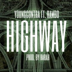 Highway Ft Rambo (Prod. By Rarah)