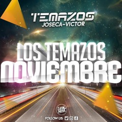 LOS TEMAZOS NOVIEMBRE 2015(TEMAZOS VICTOR & TEMAZOS JOSECA)[LATIN MUSIC]