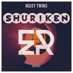 Noisy Twins - Shuriken (Radio Edit)