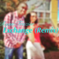 Exchange (Remix)