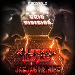ill.Gates + KJ Sawka - Unsung Heroes (Grid Division Remix)[Contest Winner]