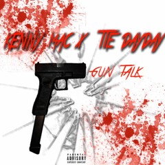 KENNY MAC X TTE DAYDAY  -  GUN TALK