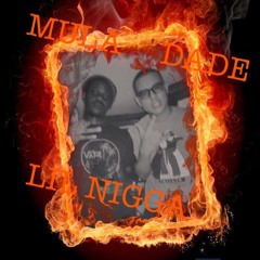 LiL Nigga Dade Feat.Mula Marley