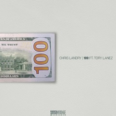 Chris Landry - "100" (feat. Tory Lanez)